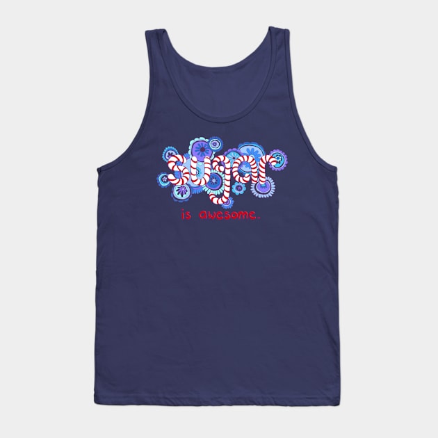 Sugar is Awesome Tank Top by micklyn